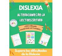 Dislexia. Alteraciones de la Lectoescritura. Supera las dificultades de la lectura y la escritura. Aprende a Leer y Escribir con éxito: Método ... letras. Lenguaje escrito para niños español
