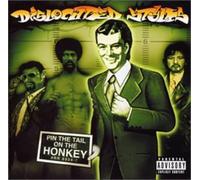 Dislocated Styles - Pin the Tail on the Honky