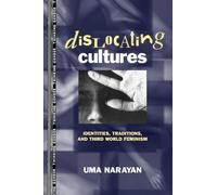 Dislocating Cultures – Identities, Traditions, and Third-World Feminism – Routledge