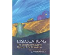 Dislocations: The Selected Innovative Poems of Paul Muldoon