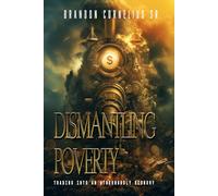 DISMANTLING POVERTY: Trading into an Otherworldly Economy