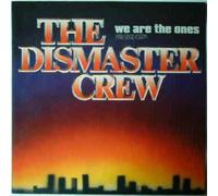 Dismaster Crew - We Are The Ones