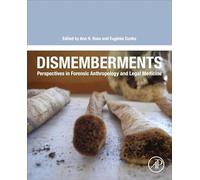 Dismemberments: Perspectives in Forensic Anthropology and Legal Medicine
