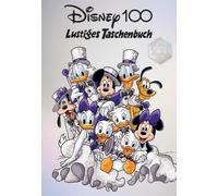Disney 100 Lustiges Taschenbuch: Jubiläumsausgabe