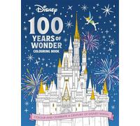 Disney 100 Years of Wonder Colouring Book : Celebrate a century of Disney magic!