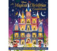 Disney: A Magical Christmas Countdown : An enchanting story collection and advent calendar all in one