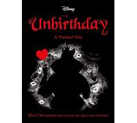 Disney Alice in Wonderland: Unbirthday (Twisted Tales)