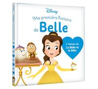 DISNEY BABY - Ma Première histoire de Belle, L'histoire de La Belle et la Bête - DISNEY PRINCESSES