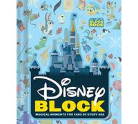 Disney Block: Magical Moments for Fans of Every Age : Magical Moments for Fans of Every Age