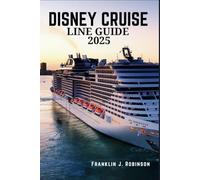 DISNEY CRUISE LINE GUIDE 2025