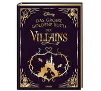 Disney: Das groAYe goldene Buch der Villains: V, Disney, Steindamm.