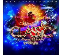 Disney - Disney On Classic A Magical Night 2015 [Japan LTD CD] AVCW-63097