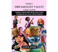 DISNEY DREAMLIGHT VALLEY GAME GUIDE
