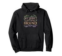 Disney Encanto We Don't Talk About Bruno Floral Quote Pullover Hoodie