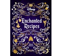 Disney Enchanted Recipes Cookbook