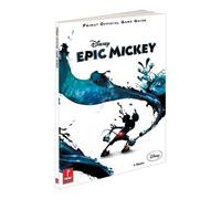 Disney Epic Mickey: Prima's Official Game Guide