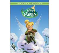 Disney Fairies 4 in 1 Vol. 4: 4 Books in 1 Collection; Tinker Bell and the Pixie Hollow Games / Tinker Bell and Blaze / Tinker Bell and the Secret of the Wings / Tinker Bell and Her Magical Friends