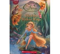 Disney Fairies: The Fairy Without Wings (Disney Wonderful World of Reading)