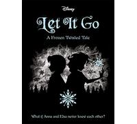 Disney Frozen: Let It Go (Twisted Tales)