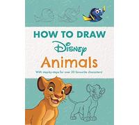 Disney – How to Draw Animals – With step-by-steps for over 20 favourite characters