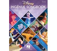 Disney Ingenue Songbook: 27 Songs From Stage And Screen - Vocal and Piano Sheet Music for Singers | Disney Princess Music Collection with Piano Accompaniment for Learning and Performance