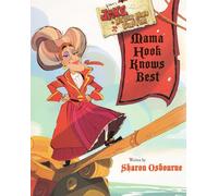 Disney Junior Jake and the Never Land Pirates Mama Hook Knows Best Picture Book: Written by Sharon Osbourne