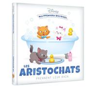 DISNEY - Mes Premières histoires - Les Aristochats prennent leur bain