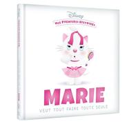 DISNEY - Mes Premières Histoires - Marie veut tout faire toute seule