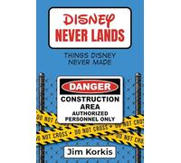 Disney Never Lands: Things Disney Never Made