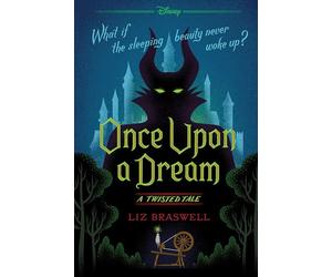 DISNEY Once Upon a Dream-A Twisted Tale