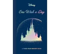 Disney One Wish a Day: A Three-Year Memory Book