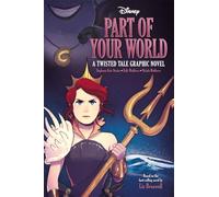 Disney – Part of Your World – A Twisted Tale – Graphic Novel