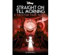 Disney Peter Pan: Straight on Till Morning: (Twisted Tales)