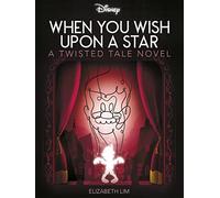 Disney Pinocchio: When You Wish Upon A Star: (Twisted Tales)