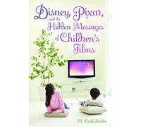 Disney, Pixar, and the Hidden Messages of Children's Films by Booker, M. Keith (2009) Hardcover