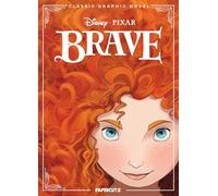 Disney Pixar Classic Graphic Novel: Brave (Disney Pixar Classic Graphic Novels)