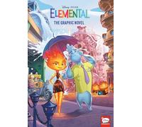 Disney/Pixar Elemental: The Graphic Novel
