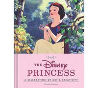 Disney Princess: A Celebration of Art and Creativity