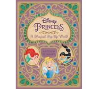 Matthew Reinhart – Disney Princess: A Magical Pop-Up World – Pop-up Book