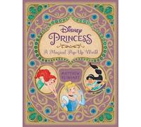 Matthew Reinhart – Disney Princess: A Magical Pop-Up World – Pop-up Book