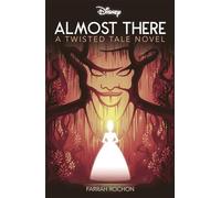 Disney Princess and the Frog: Almost There (Twisted Tales)