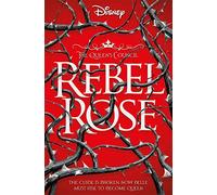 Disney Princess Beauty and the Beast: Rebel Rose (Queen's Council Vol.1)