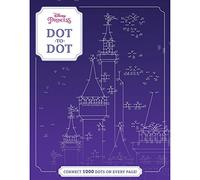 Disney Princess Dot-to-Dot: Connect 1000 Dots on Every Page