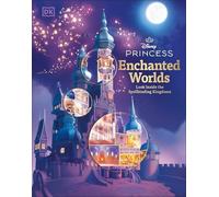 Disney Princess Enchanted Worlds : Look inside the Spel - Hardcover NEW Dk 2025