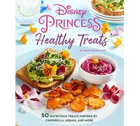 Disney Princess: Healthy Treats Cookbook (Kids Cookbook, Gifts for Disney Fans)
