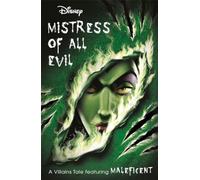 Disney Princess Sleeping Beauty: Mistress of All Evil (Villain Tales)
