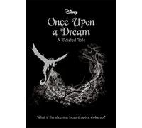 Disney Princess Sleeping Beauty: Once Upon a Dream: A Twisted Tale (Twisted Tales)