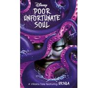 Disney Princess The Little Mermaid: Poor Unfortunate Soul (Villain Tales)