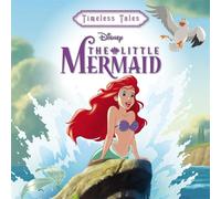 Disney Princess: The Little Mermaid (Timeless Tales)