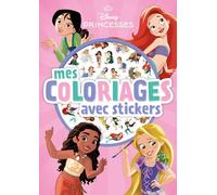 DISNEY PRINCESSES - Mes Coloriages avec stickers - Petites Princesses